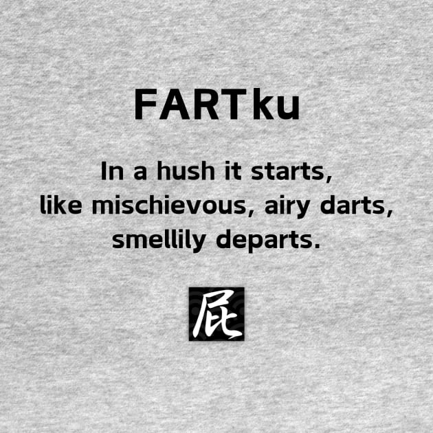 FARTku (FART Haiku) by FartMerch